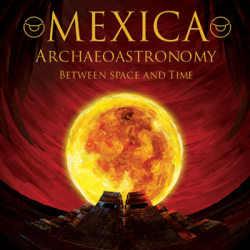 Mexica Archaeoastronomy